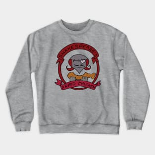 Shakespeare's Chicken Crewneck Sweatshirt